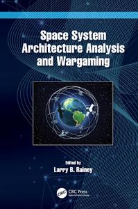 Space System Architecture Analysis and Wargaming