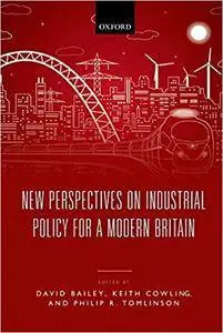 New Perspectives on Industrial Policy for a Modern Britain (Repost)