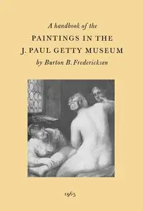 Burton B. Fredericksen, "A Handbook of the Paintings in the J. Paul Getty Museum"