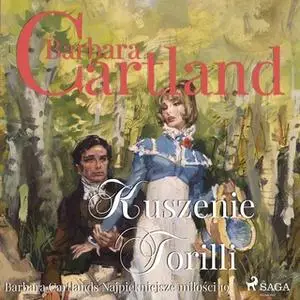 «Kuszenie Torilli» by Barbara Cartland