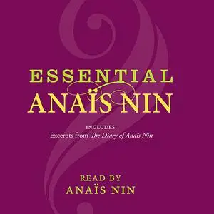 «Essential Anais Nin» by Anais Nin