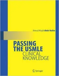 Passing the USMLE: Clinical Knowledge by Ahmad Wagih Abdel-Halim [Repost]