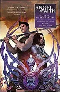 Angel and Faith: Season Ten Volume 4 A Little More Than Kin (Angel & Faith)
