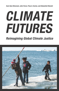 Climate Futures : Re-imagining Global Climate Justice