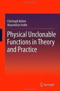 Physical Unclonable Functions in Theory and Practice (Repost)