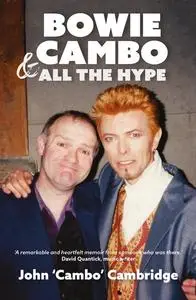 «Bowie, Cambo & All the Hype» by John Cambridge