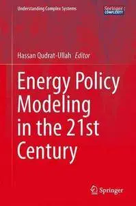 Energy Policy Modeling in the 21st Century (repost)