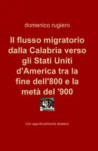 Il flusso migratorio dalla Calabria verso gli Stati Uniti d’America tra la fine dell’800 e la metà del ‘900