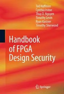 Handbook of FPGA Design Security (Repost)