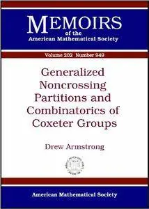 Generalized Noncrossing Partitions and Combinatorics of Coxeter Groups (Memoirs of the American Mathematical Society)