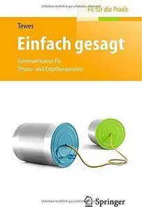 Einfach gesagt: Kommunikation für Physio- und Ergotherapeuten (Repost)