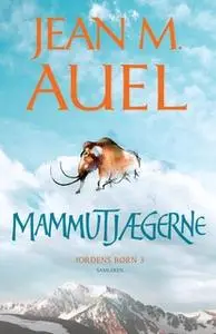 «Mammutjægerne» by Jean M. Auel