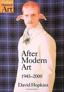 After Modern Art 1945-2000 (Oxford History of Art)