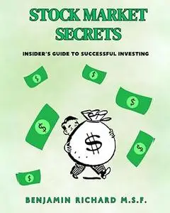 STOCK MARKET SECRETS: Insider's Guide To Successful Investing