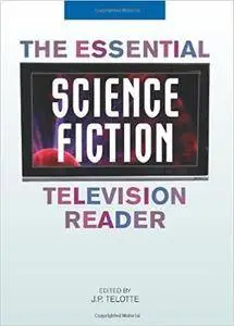The Essential Science Fiction Television Reader (Repost)