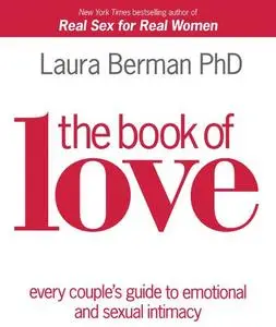 The Book of Love: Every Couple's Guide to Emotional and Sexual Intimacy