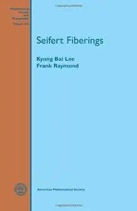 Seifert Fiberings (Mathematical Surveys and Monographs)