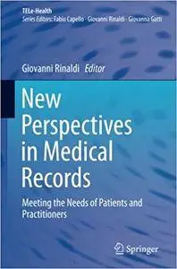 New Perspectives in Medical Records: Meeting the Needs of Patients and Practitioners (repost)