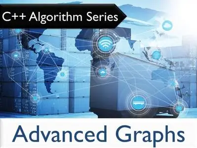 C++ Algorithm Series: Advanced Graphs