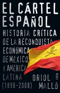 «El cártel español» by Oriol Malló Vilaplana