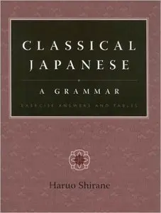 Haruo Shirane, "Classical Japanese A Grammar - Exercise Answers and Tables", Bilingual Edition