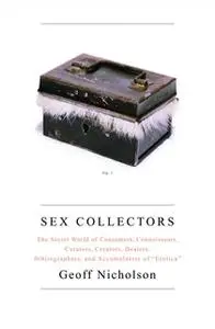 «Sex Collectors» by Geoff Nicholson