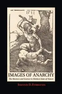Images of Anarchy: The Rhetoric and Science in Hobbes's State of Nature