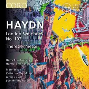 Harry Christophers - Haydn Symphony No. 103 & Theresienmesse  (2022) [Official Digital Download]