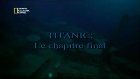 Titanic : Le chapitre final (2012)