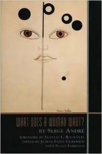 What Does a Woman Want? by Serge Andre
