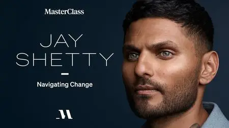 MasterClass - Navigating Change with Jay Shetty