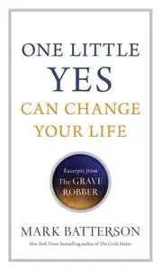 «One Little Yes Can Change Your Life» by Mark Batterson