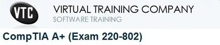 VTC.com - CompTIA A+ (Exam 220-802)