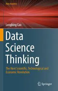 Data Science Thinking: The Next Scientific, Technological and Economic Revolution