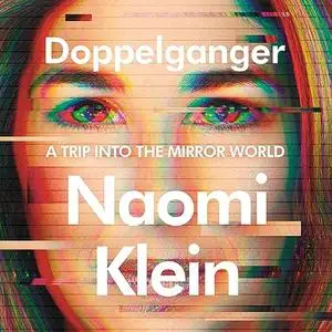 Doppelganger: A Trip into the Mirror World [Audiobook]