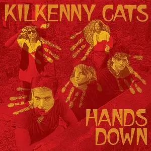 Kilkenny Cats - Hands Down (2023 Remastered Expanded Edition) (2023) [Official Digital Download 24/88]