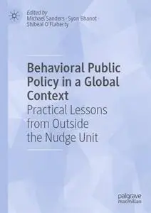 Behavioral Public Policy in a Global Context: Practical Lessons from Outside the Nudge Unit