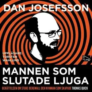 «Mannen som slutade ljuga» by Dan Josefsson