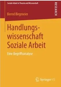Handlungswissenschaft Soziale Arbeit: Eine Begriffsanalyse