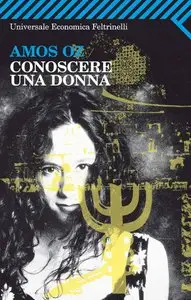 Amos Oz - Conoscere una donna