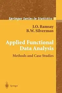 Applied functional data analysis : methods and case studies