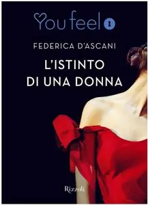 Federica D'Ascani - L'istinto di una donna