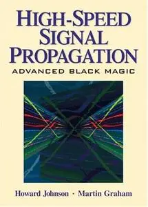 High Speed Signal Propagation: Advanced Black Magic (Repost)