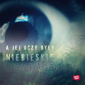 «A jej oczy były niebieskie» by Lisa Hågensen