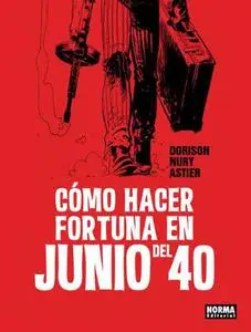 Como hacer fortuna en junio del 40