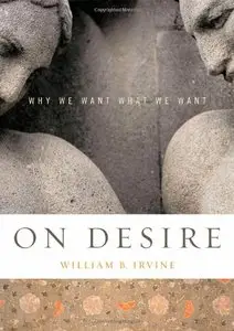 On Desire: Why We Want What We Want (repost)