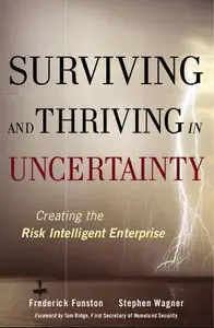 Surviving and Thriving in Uncertainty: Creating The Risk Intelligent Enterprise (repost)