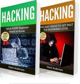 HACKING: 2 Books in 1: Beginners Guide and Advanced Tips