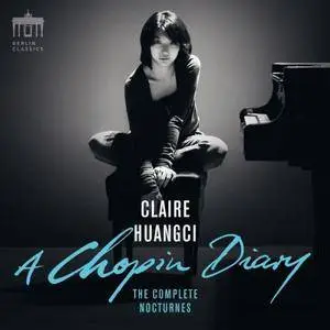 Claire Huangci - A Chopin Diary (Complete Nocturnes) (2017)