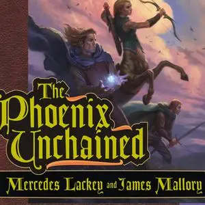«The Phoenix Unchained» by James Mallory,Mercedes Lackey